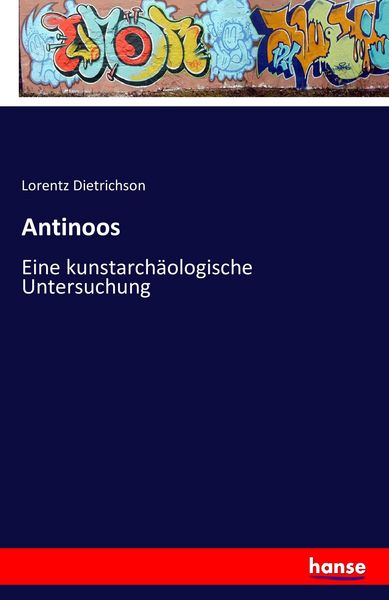 Antinoos, Taschenbuch von Lorentz Dietrichson, Hansebooks, 9783742841506