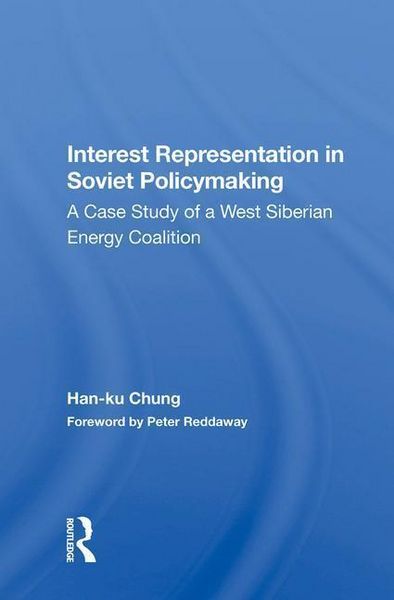 Produktbild: Chung, H: Interest Representation In Soviet Policymaking