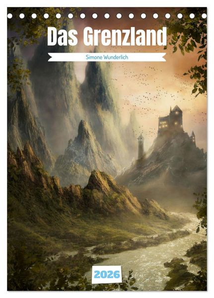 Produktbild: Das Grenzland (Tischkalender 2026 DIN A5 hoch), CALVENDO Monatskalender