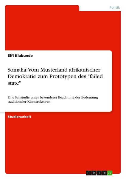 Produktbild: Somalia: Vom Musterland afrikanischer Demokratie zum Prototypen des "failed state"