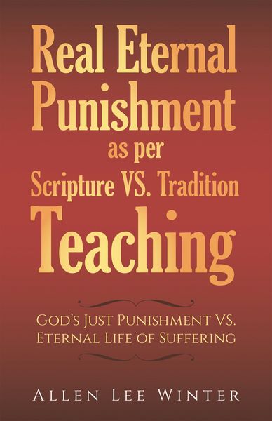 Produktbild: Real Eternal Punishment as per Scripture VS. Tradition Teaching