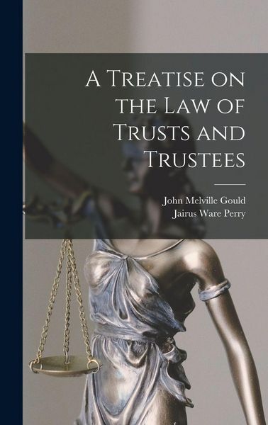 Produktbild: A Treatise on the Law of Trusts and Trustees