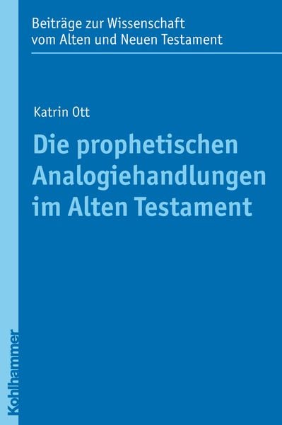 Produktbild: Die prophetischen Analogiehandlungen im Alten Testament