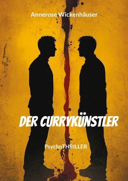 Der Currykünstler, Taschenbuch von Annerose Wickenhäuser, BoD – Books on Demand, 9783819293146