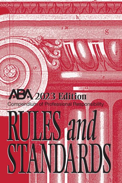 Produktbild: Compendium of Professional Responsibility Rules and Standards, 2023 Edition