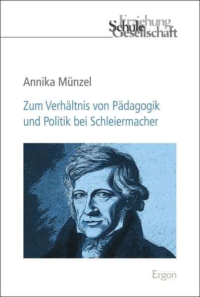 Produktbild: Zum Verh&auml;ltnis von P&auml;dagogik und Politik bei Schleiermacher