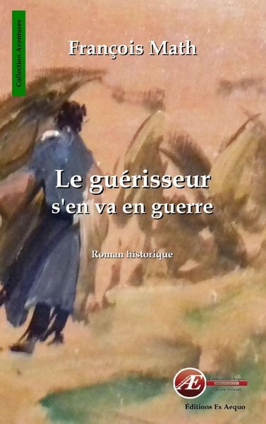 Produktbild: Le gu&eacute;risseur s'en va en guerre