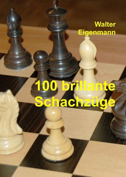 Produktbild: 100 brillante Schachz&uuml;ge