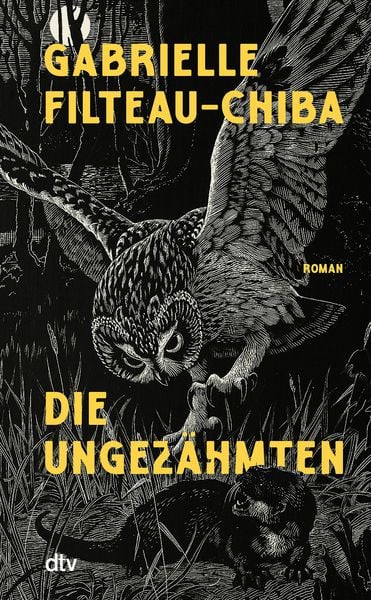 Die Ungezähmten, Gebundene Ausgabe von Gabrielle Filteau-Chiba, dtv, 978-3-423-28515-5