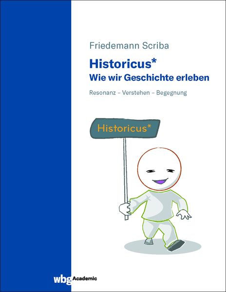 Produktbild: Historicus* - Wie wir Geschichte erleben
