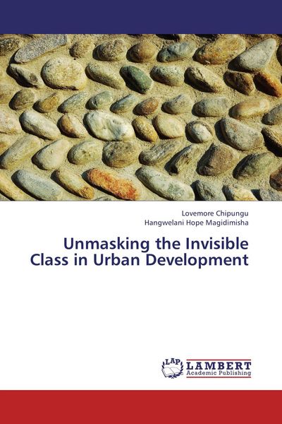 Produktbild: Unmasking the Invisible Class in Urban Development