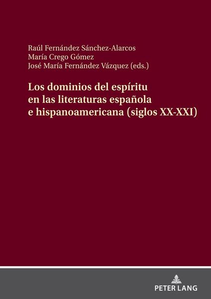 Produktbild: Los dominios del esp&iacute;ritu en las literaturas espa&ntilde;ola e hispanoamericana (siglos XX-XXI)