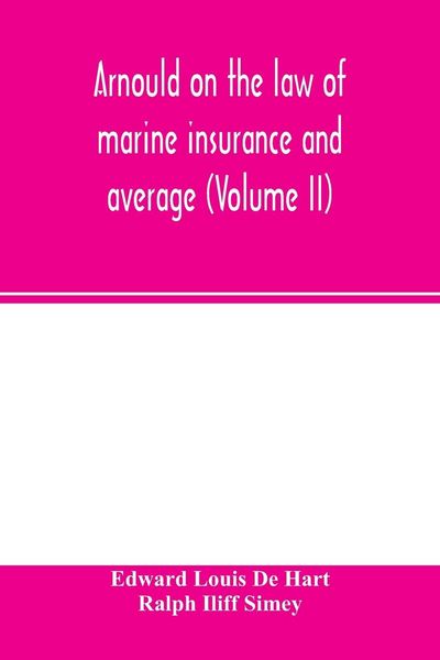 Produktbild: Arnould on the law of marine insurance and average (Volume II)