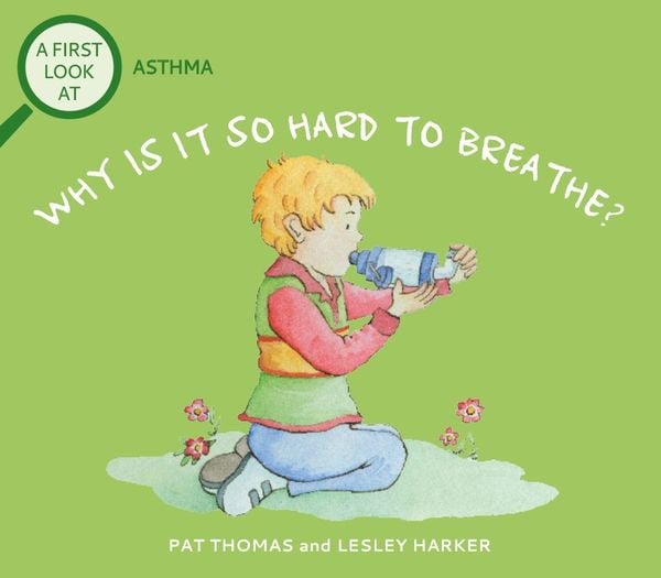 Produktbild: A First Look At: Asthma: Why is it so Hard to Breathe?