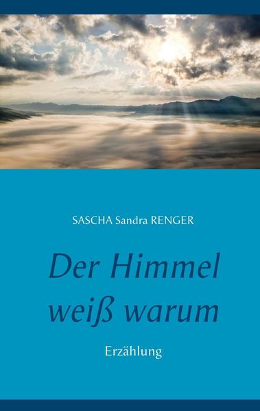 Produktbild: Der Himmel wei&szlig; warum