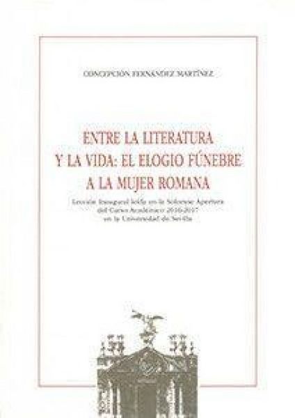 Produktbild: Entre la literatura y la vida : el elogio f&uacute;nebre a la mujer romana