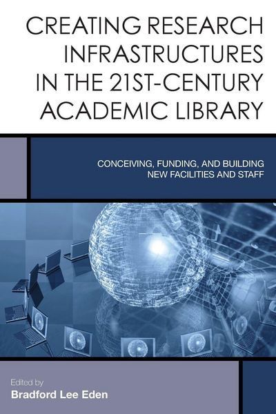 Produktbild: Creating Research Infrastructures in the 21st-Century Academic Library