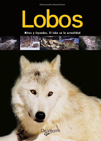 Produktbild: Lobos. Mitos y leyendas. El lobo en la actualidad