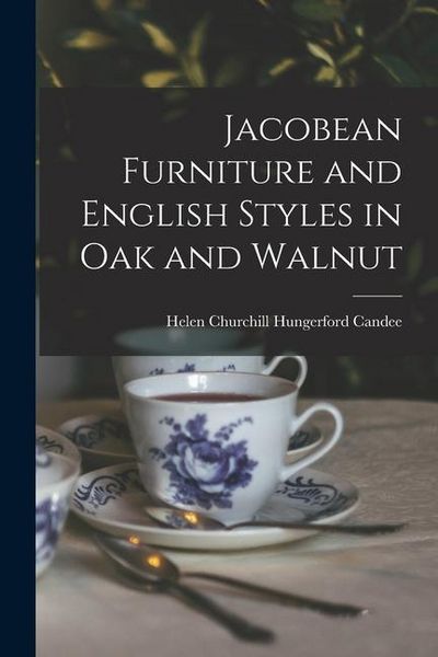 Produktbild: Jacobean Furniture and English Styles in oak and Walnut