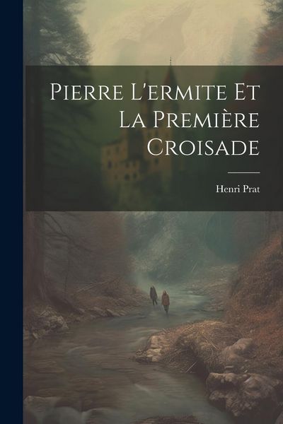 Produktbild: Pierre L'ermite Et La Premi&egrave;re Croisade