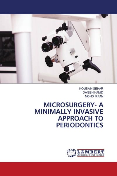 Produktbild: MICROSURGERY- A MINIMALLY INVASIVE APPROACH TO PERIODONTICS