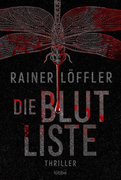 Die Blutliste, Taschenbuch von Rainer Löffler, Lübbe, 978-3-404-18800-0