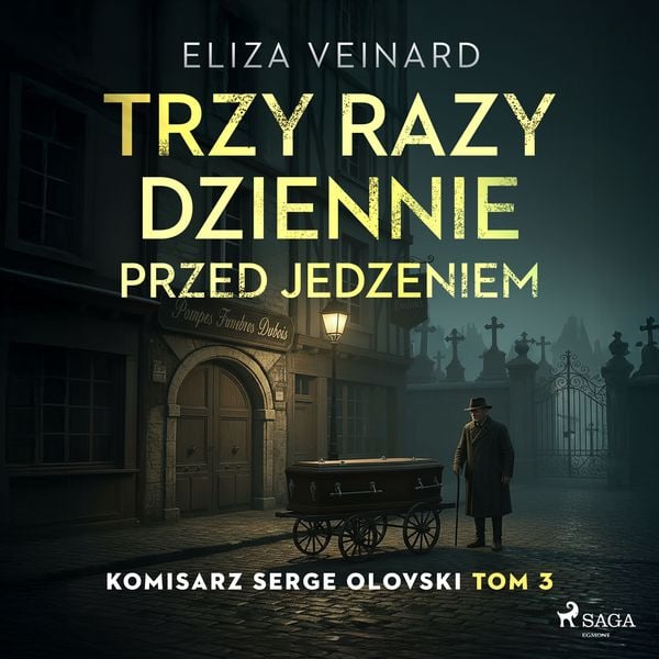 Trzy razy dziennie przed jedzeniem - Eliza Veinard, Audio, 9788726942927