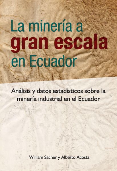 Produktbild: La miner&iacute;a a gran escala en Ecuador