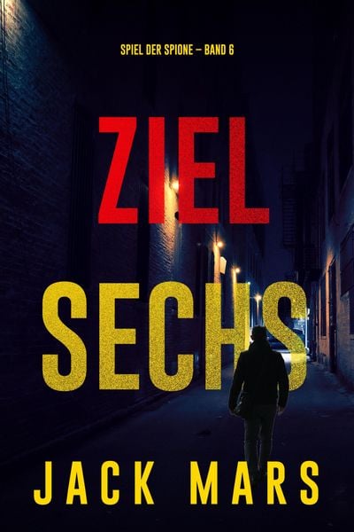 Produktbild: Ziel Sechs (Spiel der Spione - Band 6)