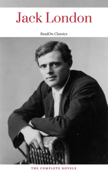 Produktbild: Jack London, : The Complete Novels (ReadOn Classics)