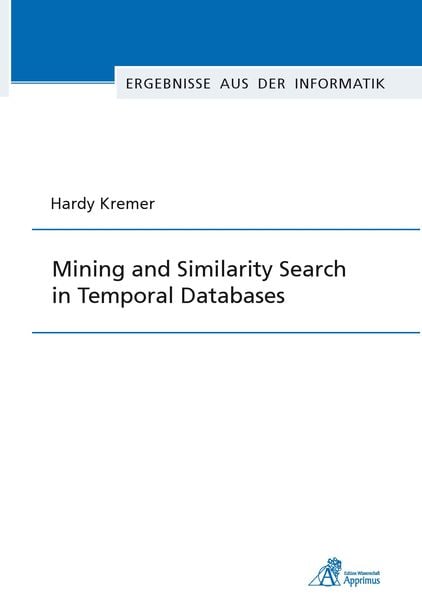 Produktbild: Mining and Similarity Search in Temporal Databases