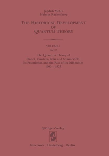 Produktbild: The Quantum Theory of Planck, Einstein, Bohr and Sommerfeld: Its Foundation and the Rise of Its Difficulties 1900&ndash;1925