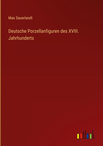 Produktbild: Deutsche Porzellanfiguren des XVIII. Jahrhunderts