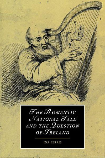 Produktbild: The Romantic National Tale and the Question of Ireland