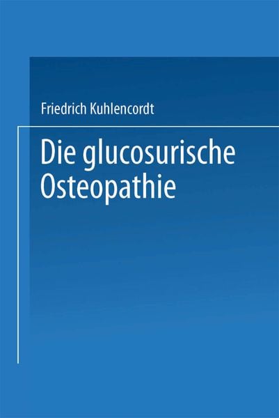 Produktbild: XI. Die glucosurische Osteopathie