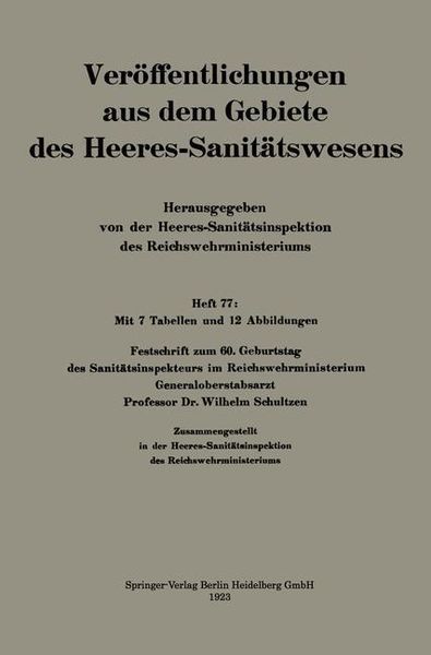 Produktbild: Festschrift zum 60. Geburtstag des Sanit&auml;tsinspekteurs im Reichswehrministerium Generaloberstabsarzt Professor Dr. Wilhelm Schultzen