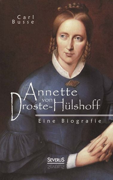 Annette Von Droste Hülshoff Epoche "Annette von Droste-Hülshoff. Eine Biografie" online kaufen