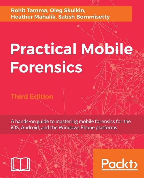 Produktbild: Practical Mobile Forensics - Third Edition