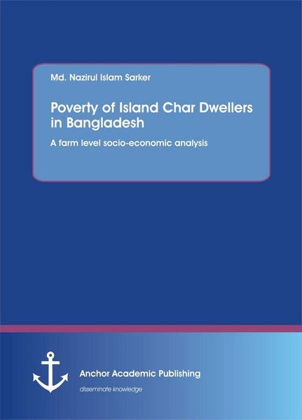 Produktbild: Poverty of Island Char Dwellers in Bangladesh. A farm level socio-economic analysis