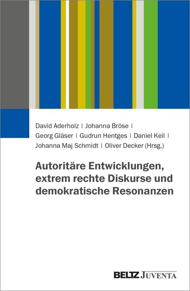 Produktbild: Autorit&auml;re Entwicklungen, extrem rechte Diskurse und demokratische Resonanzen