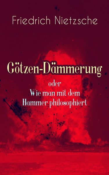 Produktbild: G&ouml;tzen-D&auml;mmerung oder Wie man mit dem Hammer philosophiert