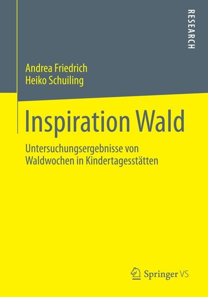 Inspiration Wald, Taschenbuch von Andrea Friedrich , Heiko Schuiling, Springer Fachmedien Wiesbaden GmbH, 9783658049058