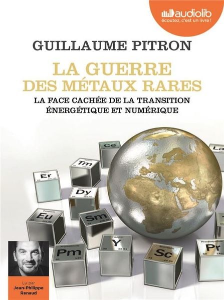 Produktbild: La guerre des m&eacute;taux rares : la face cach&eacute;e de la transition &eacute;nerg&eacute;ti
