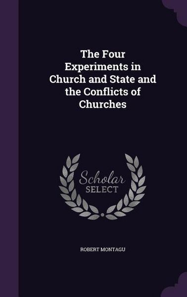 Produktbild: The Four Experiments in Church and State and the Conflicts of Churches