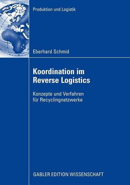 Koordination im Reverse Logistics, Taschenbuch von Eberhard Schmid, Betriebswirtschaftlicher Verlag Gabler, 9783834914781