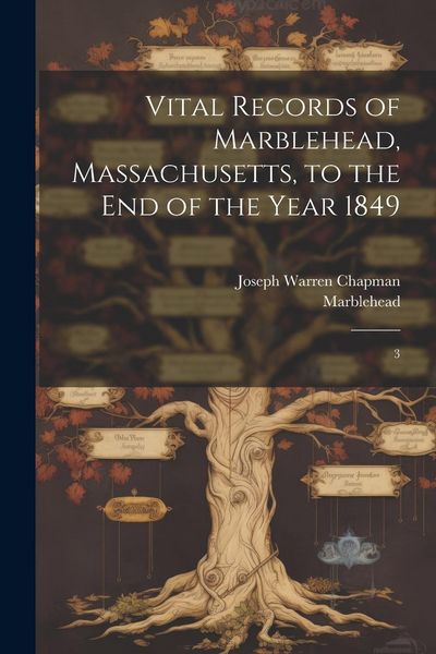 Produktbild: Vital Records of Marblehead, Massachusetts, to the end of the Year 1849: 3