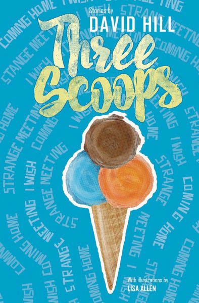 Produktbild: Three Scoops: Stories by David Hill