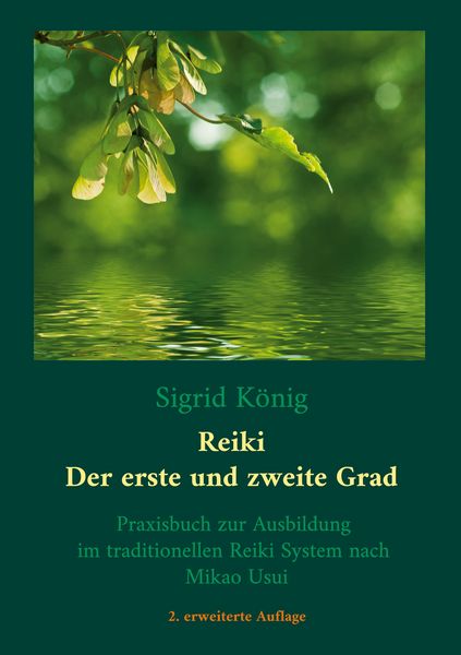 Reiki - Der erste und zweite Grad, Taschenbuch von Sigrid König, BoD – Books on Demand, 9783819244544