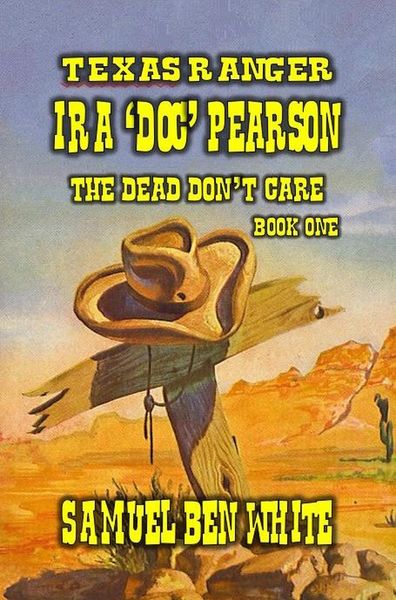 Produktbild: Texas Ranger Ira Pearson - The Dead Don't Care