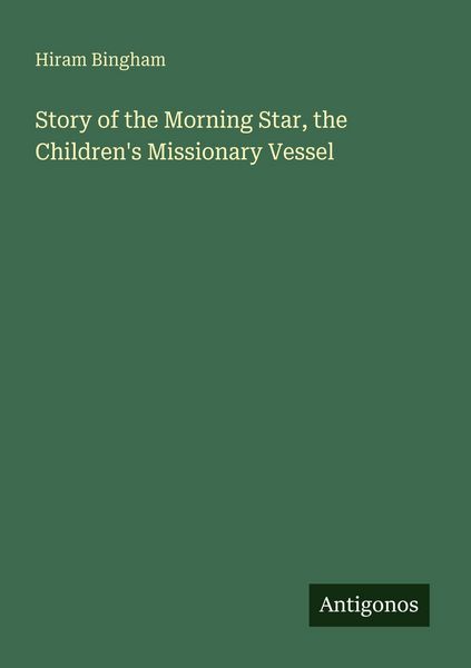 Produktbild: Story of the Morning Star, the Children's Missionary Vessel